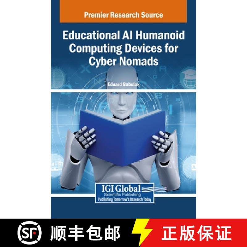 【3-4周达】Educational AI Humanoid Computing Devices for Cyber Nomads [9798369389850]