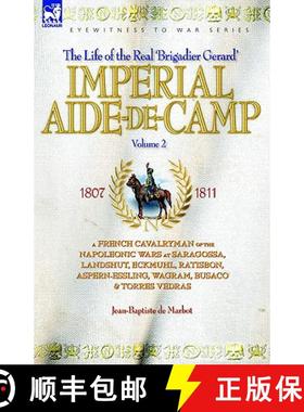 【3-4周达】Imperial Aide-De-Camp - A French Cavalryman of the Napoleonic Wars at Saragossa, Landshut,... [9781846770524]