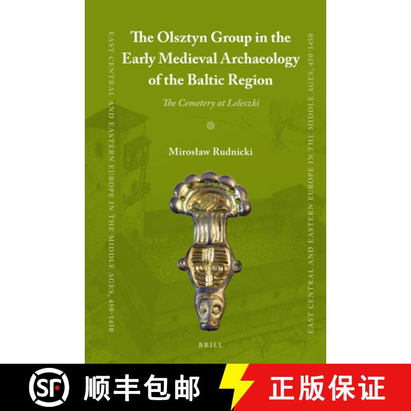 【3-4周达】The Olsztyn Group in the Early Medieval Archaeology of the Baltic Region: The Cemetery at ... [9789004264946]