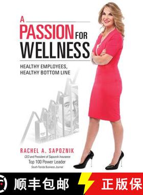 【3-4周达】A Passion For Wellness : Healthy Employees, Healthy Bottom Line [9781599326146]
