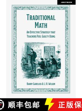【3-4周达】Traditional Math: An Effective Strategy That Teachers Feel Guilty Using [9781915261540]