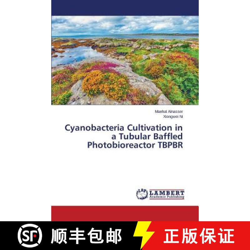 【2-3周达】Cyanobacteria Cultivation in a Tubular Baffled Photobioreactor TBPBR [9783847321040]