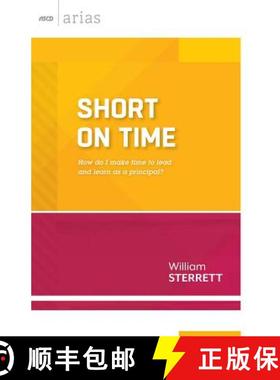 【3-4周达】Short on Time: How Do I Make Time to Lead and Learn as a Principal? (ASCD Arias) [9781416618157]