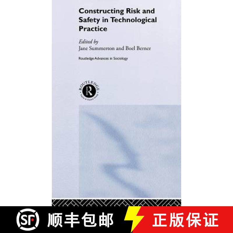 【3-4周达】精装 Constructing Risk and Safety in Technological Practice: Technologies, Actors, Practices [9780415285711]