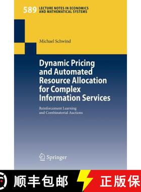 【3-4周达】Dynamic Pricing and Automated Resource Allocation for Complex Information Services: Reinfo... [9783540680024]