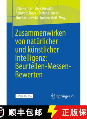 【3-4周达】Zusammenwirken von natürlicher und künstlicher Intelligenz: Beurteilen-Messen-Bewerten [9783658458447]