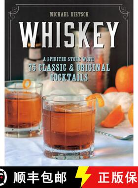 【3-4周达】Whiskey: A Spirited Story with 75 Classic and Original Cocktails [9781581573251]