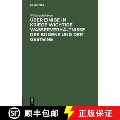 【3-4周达】UEber Einige Im Kriege Wichtige Wasserverhaltnisse Des Bodens Und Der Gesteine: (Fur Geolo... [9783486747188]