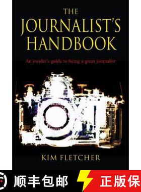 【3-4周达】The Journalist's Handbook: An Insider's Guide To Being a Great Journalist [9780230768390]