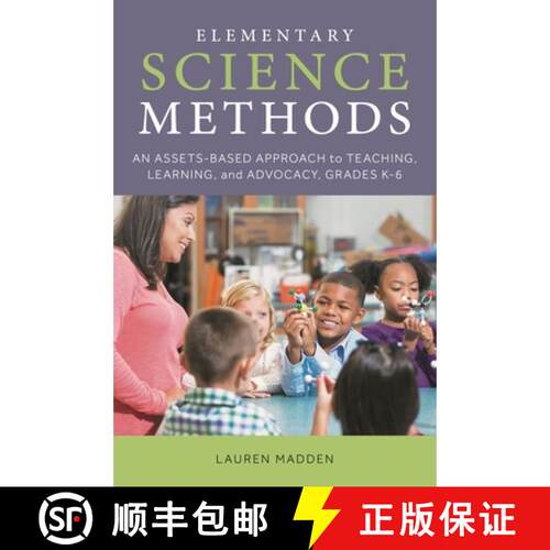 【3-4周达】精装 Elementary Science Methods : An Assets-Based Approach to Teaching, Learning, and Advo... [9781538127117]