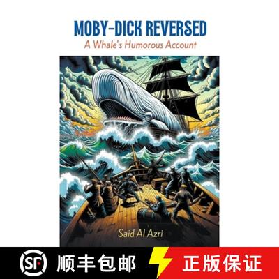 【3-4周达】Moby-Dick Reversed: A Whale's Humorous Account [9798223913962]