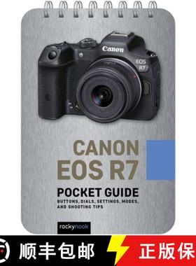 【3-4周达】Canon EOS R7: Pocket Guide: Buttons, Dials, Settings, Modes, and Shooting Tips [9798888140048]