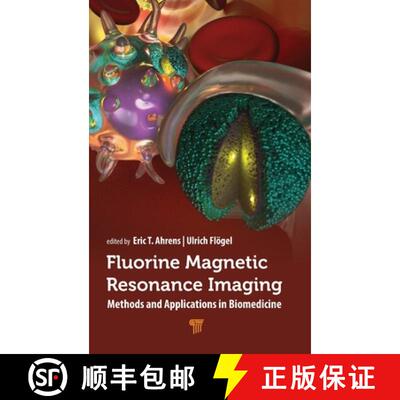 【3-4周达】Fluorine Magnetic Resonance Imaging: Methods and Applications in Biomedicine [9789815129373]
