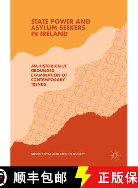 【3-4周达】State Power and Asylum Seekers in Ireland : An Historically Grounded Examination of Contem... [9783030063320]