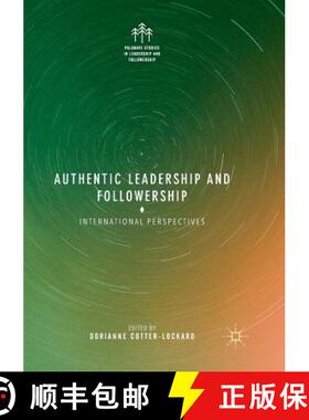 【3-4周达】Authentic Leadership and Followership : International Perspectives [9783319879956]