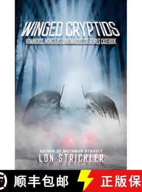 【3-4周达】Winged Cryptids: Humanoids, Monsters & Anomalous Creatures Casebook [9781954528147]