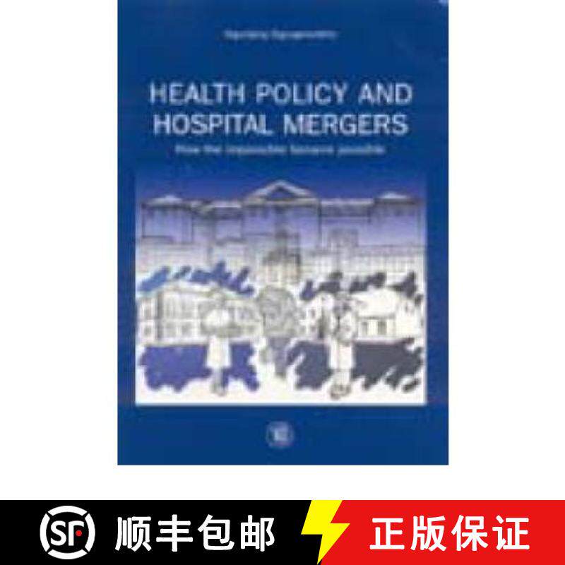 【3-4周达】Health Policy and Hospital Mergers: How the Impossible Became Possible [9789979547006]