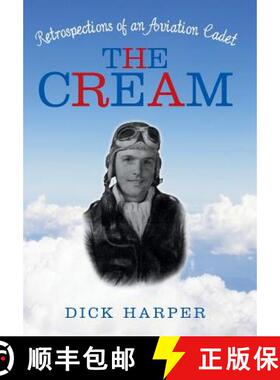 【3-4周达】The Cream: Retrospections of an Aviation Cadet [9781480817227]