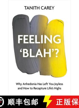 【3-4周达】Feeling 'Blah'?: Why Anhedonia Has Left You Joyless and How to Recapture Life's Highs [9781801292375]