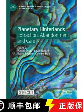 【3-4周达】Planetary Hinterlands : Extraction, Abandonment and Care [9783031242427]