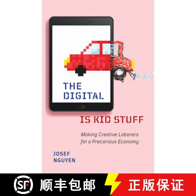 【3-4周达】The Digital Is Kid Stuff: Making Creative Laborers for a Precarious Economy [9781517911140]