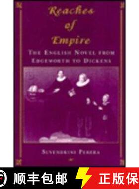 【3-4周达】Reaches of Empire : The English Novel from Edgeworth to Dickens [9780231075787]