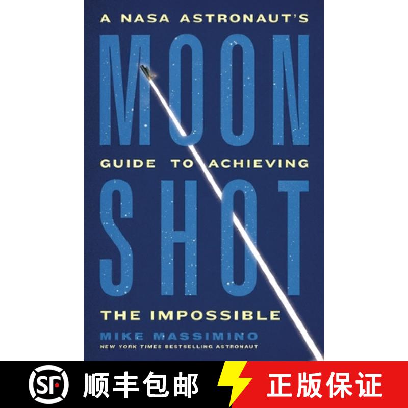 【3-4周达】Moonshot: A NASA Astronaut's Guide to Achieving the Impossible [9780306832659]