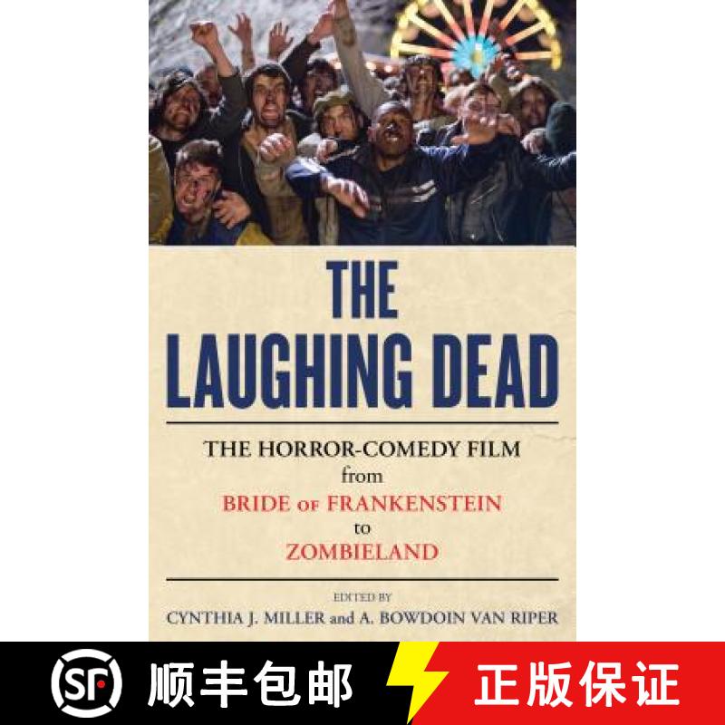 【3-4周达】The Laughing Dead : The Horror-Comedy Film from Bride of Frankenstein to Zombieland [9781442268326]