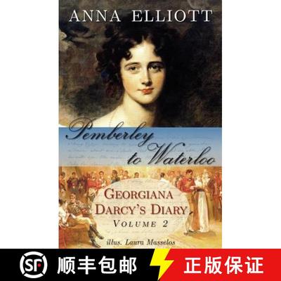 【3-4周达】Pemberley to Waterloo: Georgiana Darcy's Diary, Volume 2 [9780615636498]