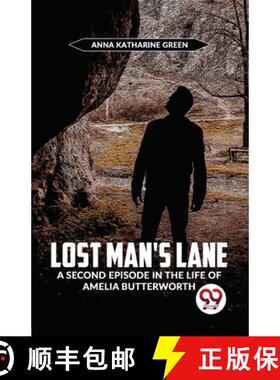 【3-4周达】Lost Man'S Lane A Second Episode In The Life Of Amelia Butterworth [9789358710403]