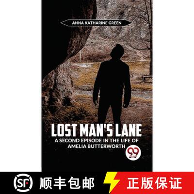 【3-4周达】Lost Man'S Lane A Second Episode In The Life Of Amelia Butterworth [9789358710403]