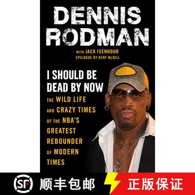 【3-4周达】I Should Be Dead By Now: The Wild Life and Crazy Times of the NBA's Greatest Rebounder of ... [9781683584278]