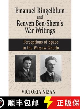 【3-4周达】Emanuel Ringelblum and Reuven Ben-Shem's War Writings: Perceptions of Space in the Warsaw ... [9781803710716]
