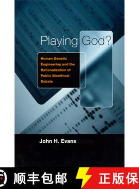 【3-4周达】Playing God!: Human Genetic Engineering and the Rationalization of Public Bioethical Debat... [9780226222622]