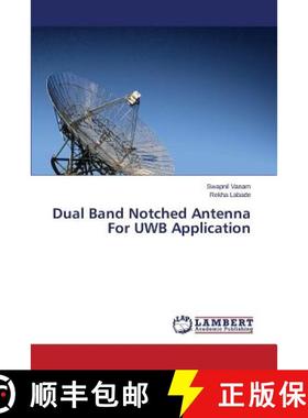 预订 Dual Band Notched Antenna For UWB Application [9783659679360]