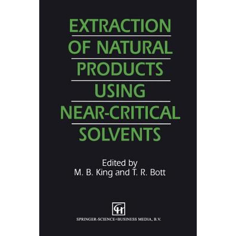 【4周达】Extraction of Natural Products Using Near-Critical Solvents[9789401049474]-封面