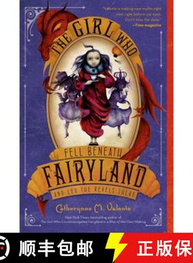 【3-4周达】The Girl Who Fell Beneath Fairyland and Led the Revels There [9781250034120]