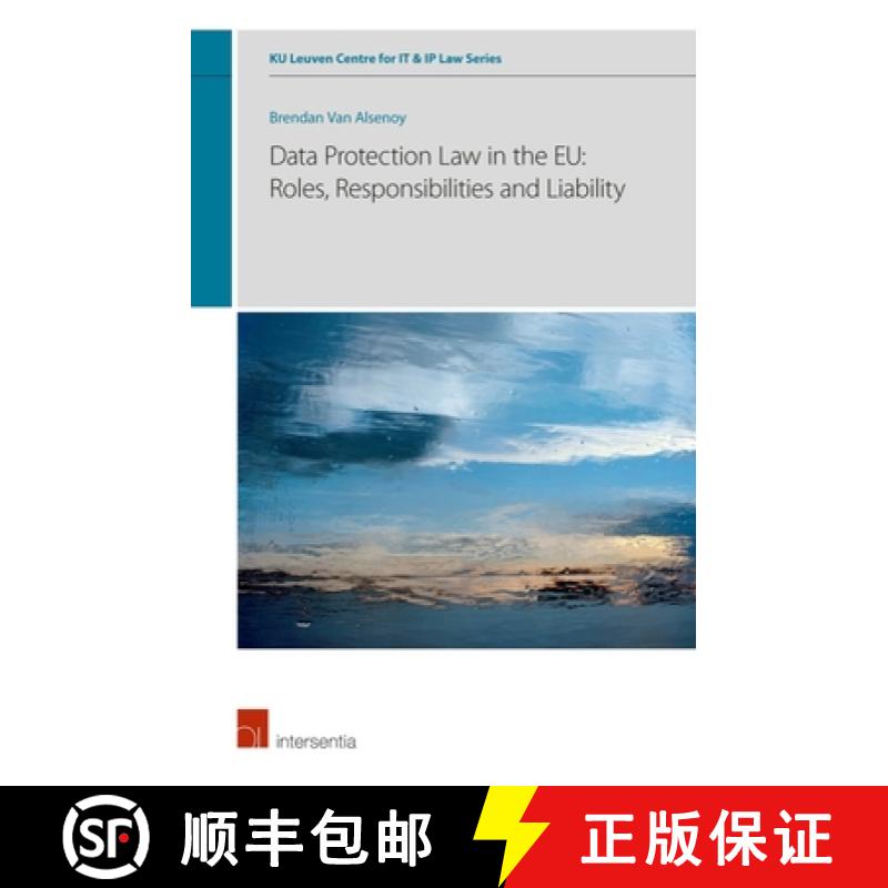【2-3周达】Data Protection Law in the Eu: Roles, Responsibilities and Liability: Volume 6 [9781780688282]