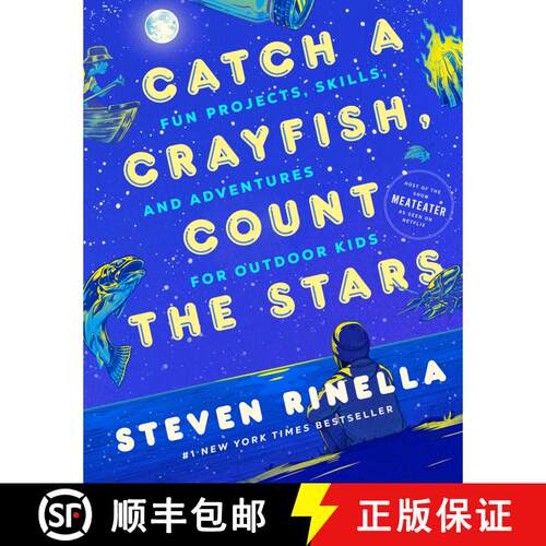 【3-4周达】精装 Catch a Crayfish, Count the Stars: Fun Projects, Skills, and Adventures for Outdoor Kids [9780593448977]