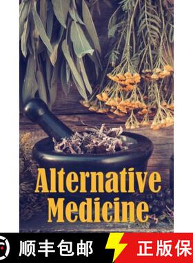 预订 Alternative Medicine: Alternative Medicine Specifics | A Guide to Alternative Medicine's Many Di... [9783986087753]