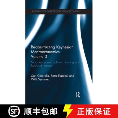 【3-4周达】Reconstructing Keynesian Macroeconomics Volume 3: Macroeconomic Activity, Banking and Fina... [9780367669027]