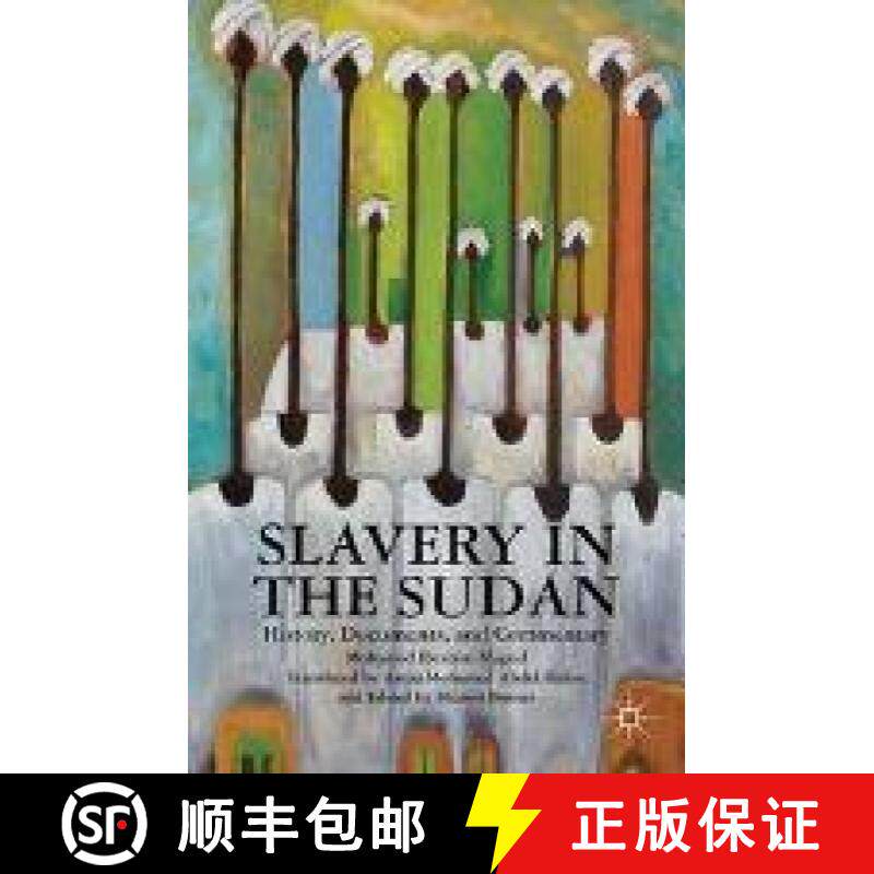 【3-4周达】Slavery in the Sudan : History, Documents, and Commentary [9781349449118]
