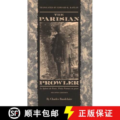 【3-4周达】Parisian Prowler: Le Spleen de Paris, Petits Poemes en Prose - Le Spleen de Paris: Petits ... [9780820318790]