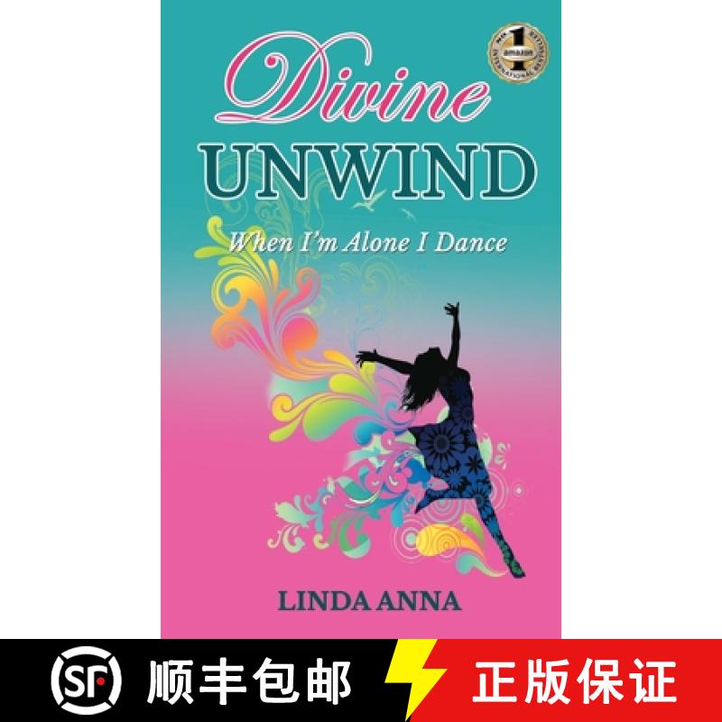预订 Divine Unwind: When I'm Alone I Dance [9781949873016]
