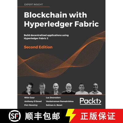 预订 Blockchain with Hyperledger Fabric, Second Edition: Build decentralized applications using Hyper... [9781839218750]