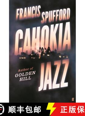 【3-4周达】Cahokia Jazz : From the prizewinning author of Golden Hill 'the best book of the century' ... [9780571336876]