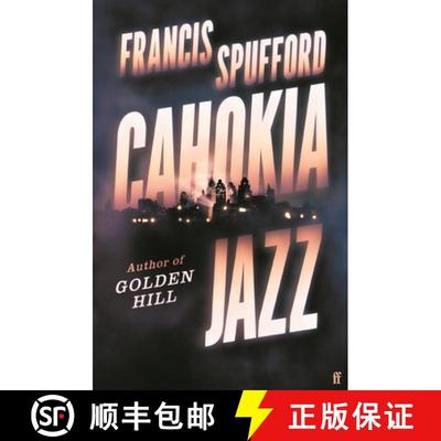 【3-4周达】Cahokia Jazz : From the prizewinning author of Golden Hill 'the best book of the century' ... [9780571336876]