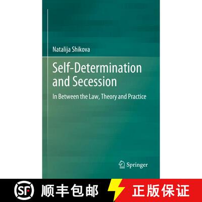 【3-4周达】Self-Determination and Secession: In Between the Law, Theory and Practice [9783031343247]
