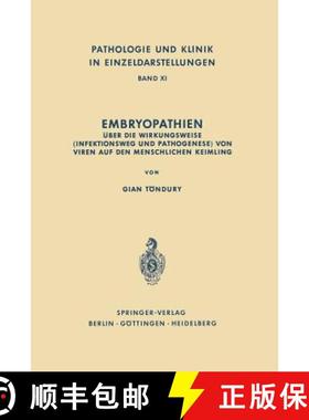 【3-4周达】Embryopathien : Über die Wirkungsweise (Infektionsweg und Pathogenese) von Viren auf den ... [9783642865688]
