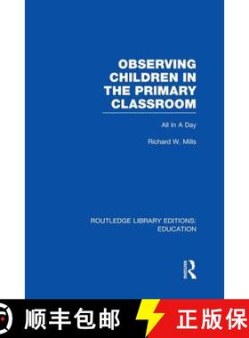 【3-4周达】Observing Children in the Primary Classroom (RLE Edu O): All In A Day [9780415750936]